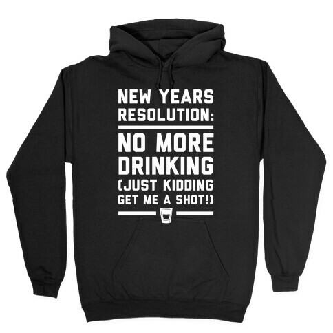 New Years Resolution Hooded Sweatshirt