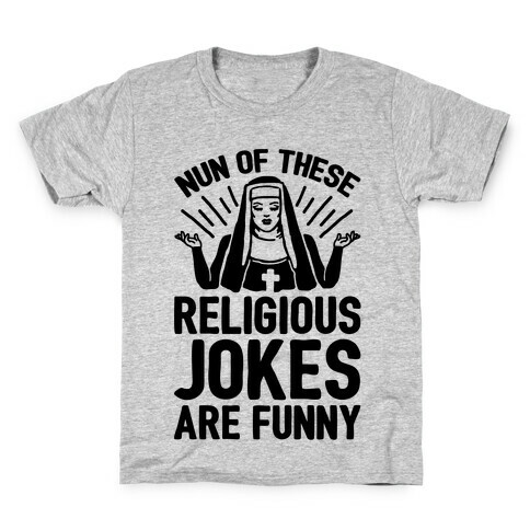 Nun Jokes Kids T-Shirt