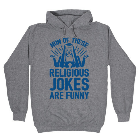 Nun Jokes Hooded Sweatshirt