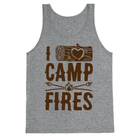 I Log Campfires Tank Top