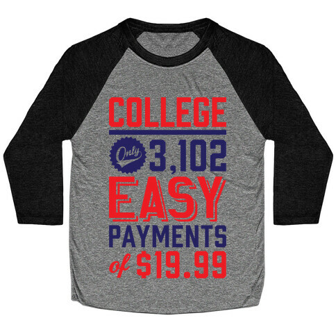 College Only 3,102 East Payments Of $19.99 Baseball Tee