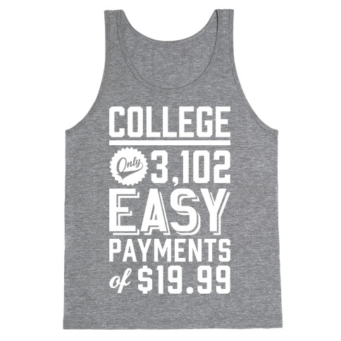 College Only 3,102 East Payments Of $19.99 Tank Top
