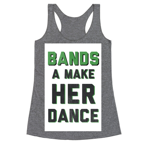 Bands a Make Her Dance Racerback Tank Top