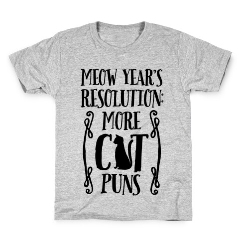 Meow Year's Resolution: More Cat Puns Kids T-Shirt