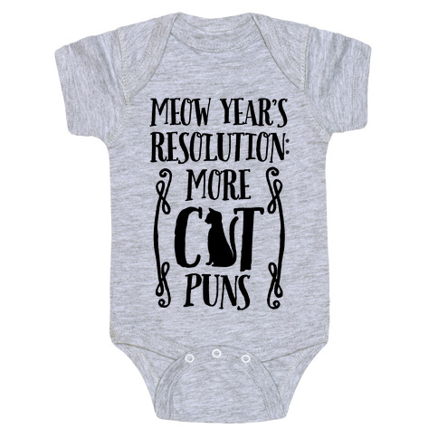 Meow Year's Resolution: More Cat Puns Baby One-Piece