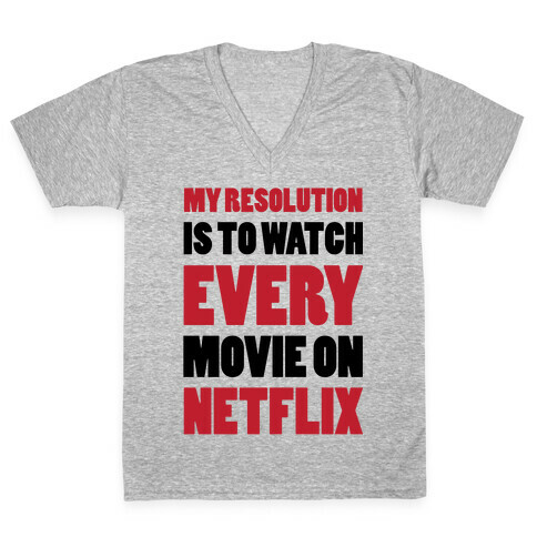 My Resolution Is To Watch Every Movie On Netflix V-Neck Tee Shirt