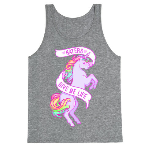 Haters Give Me Life Tank Top