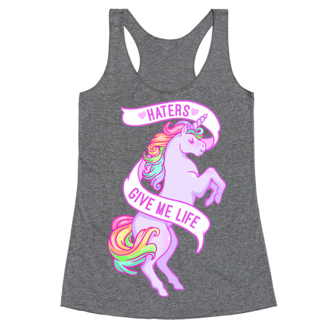 Haters Give Me Life Racerback Tank Top