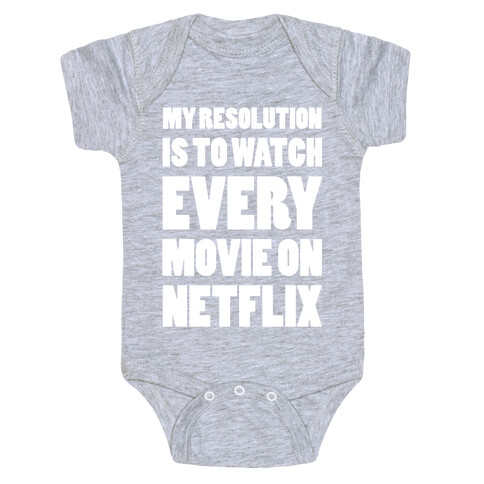 My Resolution Is To Watch Every Movie On Netflix Baby One-Piece