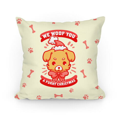 We Woof You A Furry Christmas Pillow
