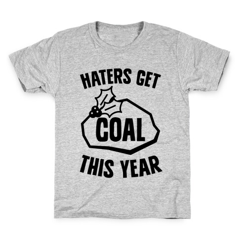Haters Get Coal This Year Kids T-Shirt
