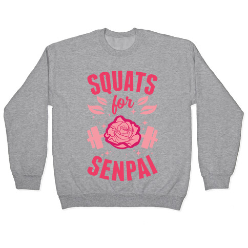 Squats For Senpai Pullover