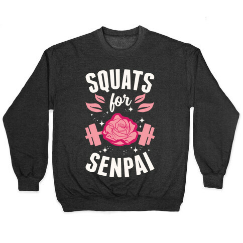 Squats For Senpai Pullover