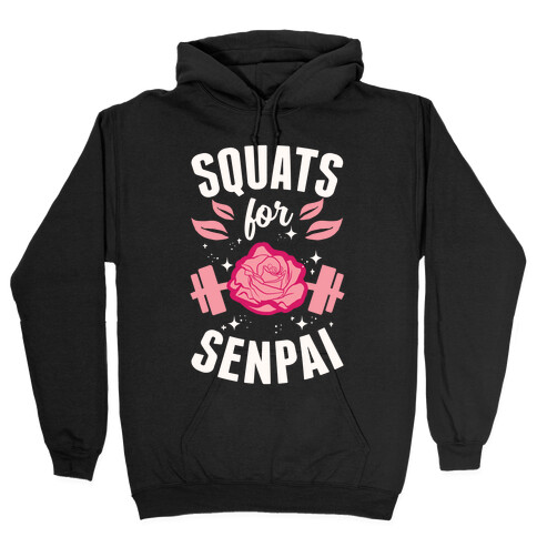 Squats For Senpai Hooded Sweatshirt
