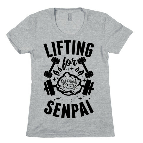 Lifting For Senpai Womens T-Shirt