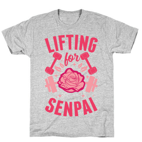 Lifting For Senpai T-Shirt