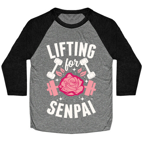 Lifting For Senpai Baseball Tee