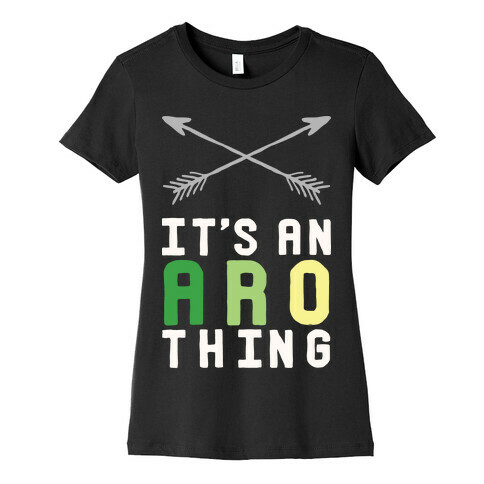 It's An Aro Thing Womens T-Shirt