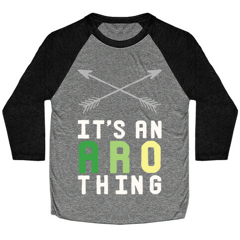 It's An Aro Thing Baseball Tee