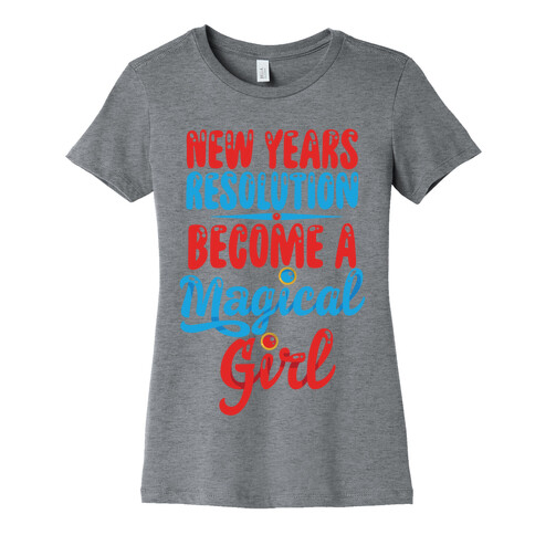 New Years Resolution: Become A Magical Girl Womens T-Shirt