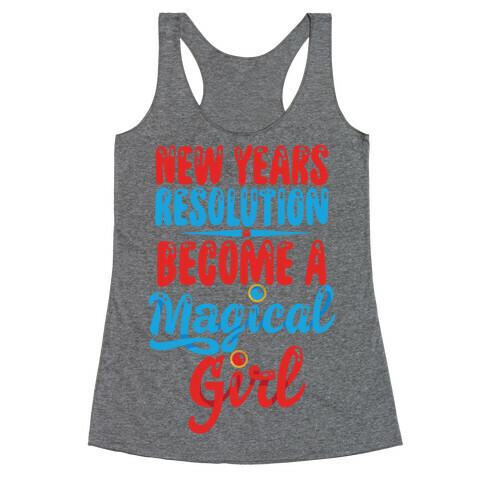 New Years Resolution: Become A Magical Girl Racerback Tank Top