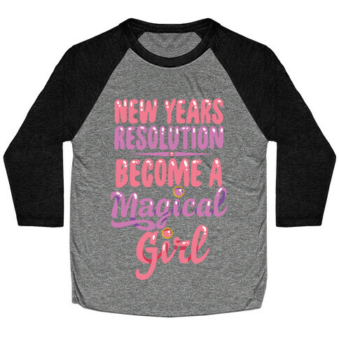 New Years Resolution: Become A Magical Girl Baseball Tee