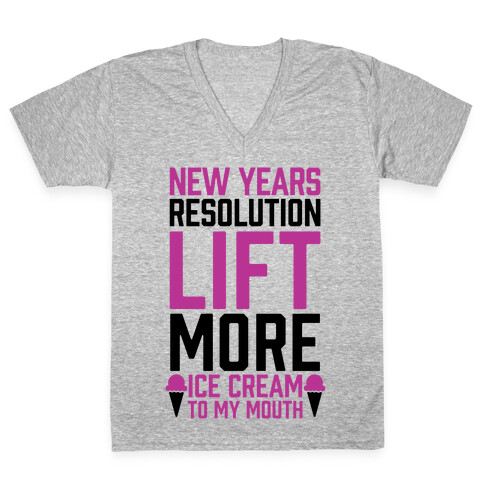 New Years Resolution: Lift More (Ice Cream To My Mouth) V-Neck Tee Shirt