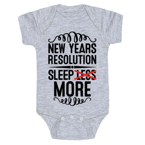 New Years Resolution: Sleep More Baby One-Piece