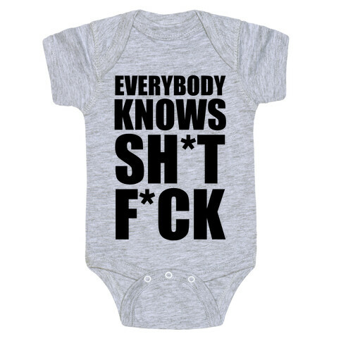 Everybody Knows Sh*t F*ck (Censored) Baby One-Piece