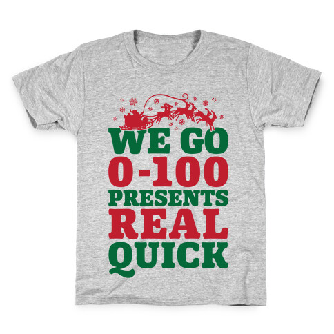 We Go Zero To A Hundred Presents Real Quick Kids T-Shirt