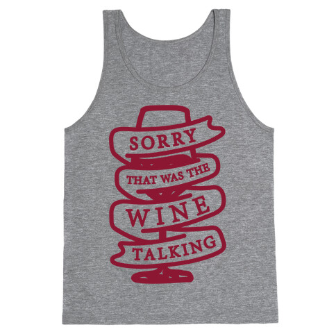 Sorry That Was The Wine Talking Tank Top