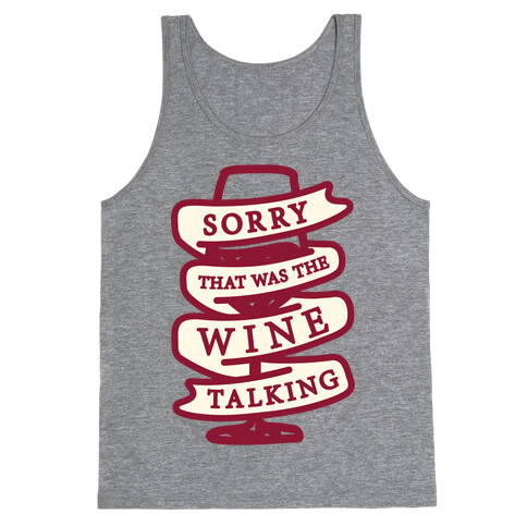 Sorry That Was The Wine Talking Tank Top