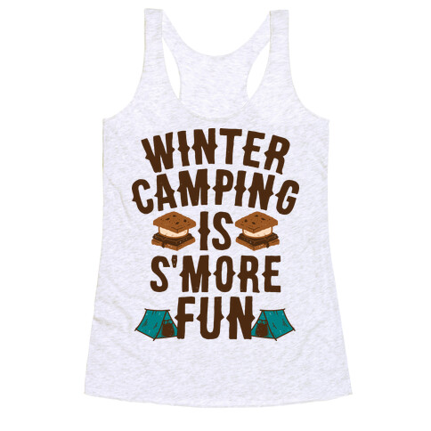 Winter Camping Is S'MORE Fun Racerback Tank Top