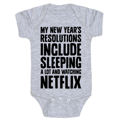 My New Year's Resolutions Include Sleeping A Lot And Watching Netflix Baby One-Piece