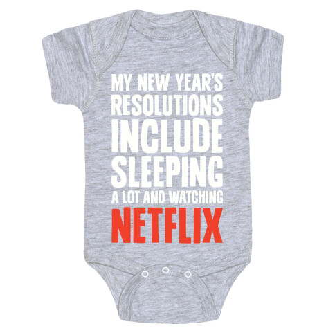 My New Year's Resolutions Include Sleeping A Lot And Watching Netflix Baby One-Piece