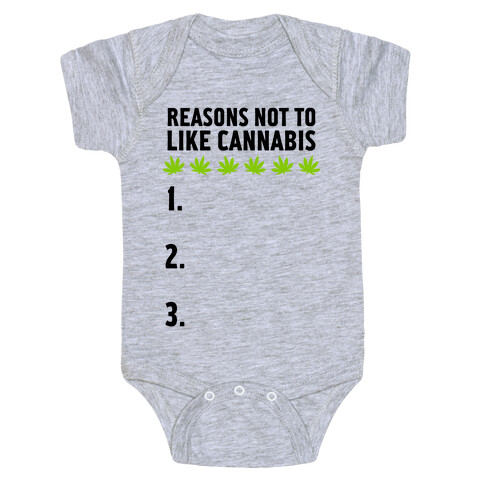 Reasons Not To Like Cannabis Baby One-Piece