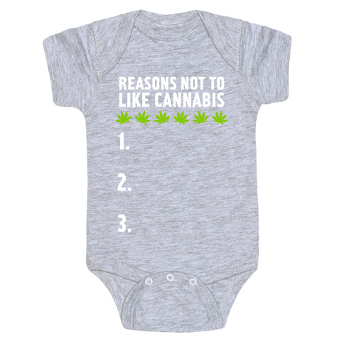 Reasons Not To Like Cannabis Baby One-Piece