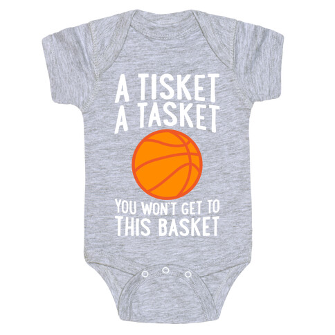 A Tisket, A Tasket, You Won't Get To This Basket Baby One-Piece