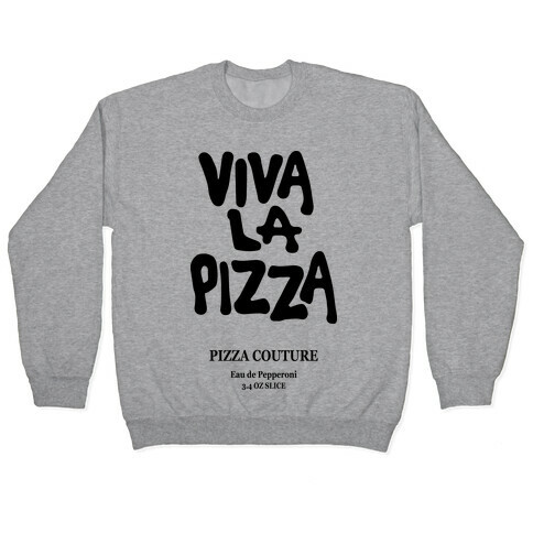 Viva La Pizza Pullover
