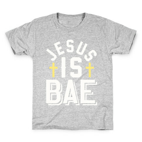 Jesus Is Bae Kids T-Shirt