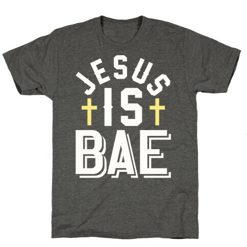 Jesus Is Bae T-Shirt