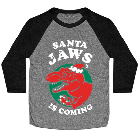 Santa Jaws Is Coming (T-Rex) Baseball Tee