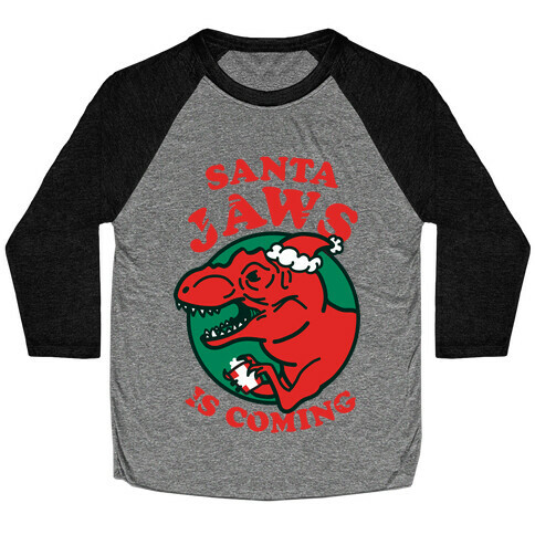 Santa Jaws Is Coming (T-Rex) Baseball Tee
