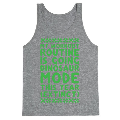 My Workout Routine Is Extinct Tank Top