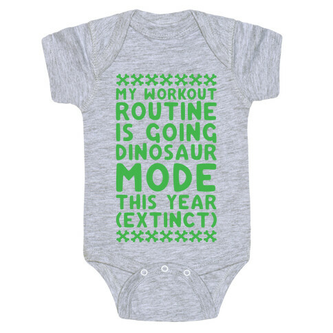 My Workout Routine Is Extinct Baby One-Piece