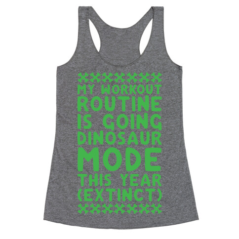 My Workout Routine Is Extinct Racerback Tank Top