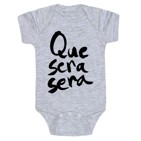 Que Sera Sera Baby One-Piece