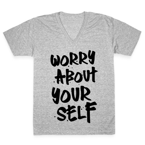 Worry About Yourself V-Neck Tee Shirt