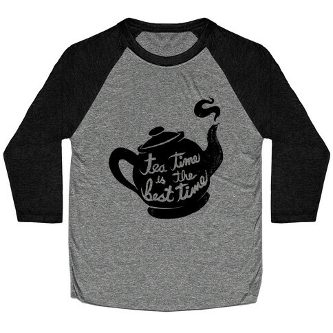 Tea Time Is The Best Time Baseball Tee