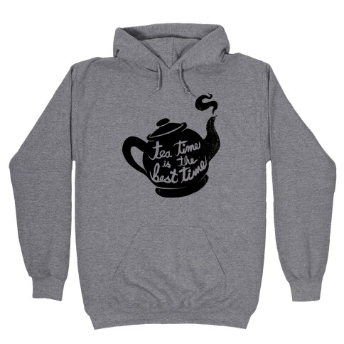 Tea Time Is The Best Time Hooded Sweatshirt